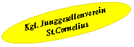 Ellipse: Kgl. Junggesellenverein St.Cornelius